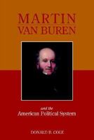 Martin Van Buren And The American Political System 159091029X Book Cover