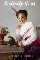 Soulfully Yours: A Collection of Poetry 9769686611 Book Cover