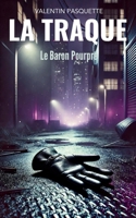 Le Baron Pourpre: Le Baron Pourpre (La Traque) (French Edition) 2957841053 Book Cover