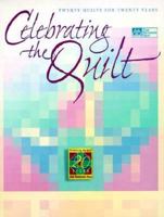 Celebrating the Quilt: Twenty Quilts for Twenty Years 1564771393 Book Cover
