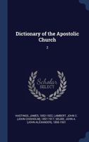 Dictionary of the apostolic church, Vol. 2 1376980347 Book Cover