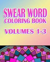 Swear Word Coloring Book: Volumes 1-3 1523969016 Book Cover