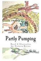 Partly Pumping 1521031878 Book Cover
