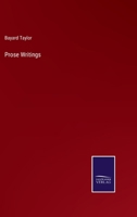 Prose Writings of Bayard Taylor ... 1357070640 Book Cover