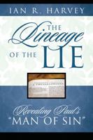 The Lineage of the Lie: Revealing Paul's "Man of Sin" 1478786426 Book Cover