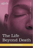 The Life Beyond Death 1835527477 Book Cover