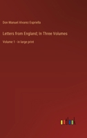Letters from England; In Three Volumes: Volume 1 - in large print 3368376721 Book Cover