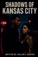 Shadows Of Kansas City B0FNQHKVBL Book Cover