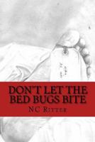 Don't Let the Bed Bugs Bite 1727612299 Book Cover