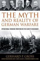 The Myth and Reality of German Warfare: Operational Thinking from Moltke the Elder to Heusinger 0813168376 Book Cover