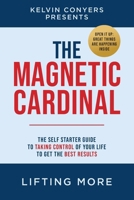 The Magnetic Cardinal: Lifting More B0H8FP7TQR Book Cover