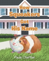How Squeakers Got His Name B0GK355KYD Book Cover