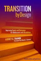 Transition by Design: Improving Equity and Outcomes for Adolescents with Disabilities 080775840X Book Cover
