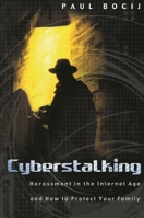 Cyberstalking: Harassment in the Internet Age and How to Protect Your Family 0275981185 Book Cover