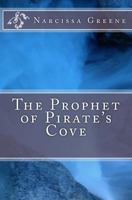 The Prophet of Pirate's Cove 1481970216 Book Cover