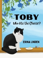 TOBY. Who Ate the Cheese? 1956559418 Book Cover