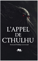 L'Appel de Cthulhu: Un chef-d'oeuvre de l'horreur cosmique (French Edition) 2322652245 Book Cover