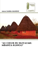 "Au Coeur Du Royaume: Mbanza-Kongo" 6139764718 Book Cover