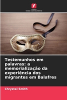 Testemunhos em palavras: a memorialização da experiência dos migrantes em Balafres (Portuguese Edition) 6209867944 Book Cover