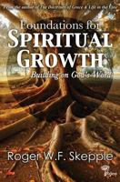 Foundations for Spiritual Growth: Building on God's Word 0966056272 Book Cover