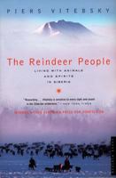 The Reindeer People: Living with Animals and Spirits in Siberia 0618211888 Book Cover