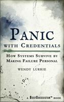 PANIC WITH CREDENTIALS: How Systems Survive by Making Failure Personal B0GTF28CBX Book Cover