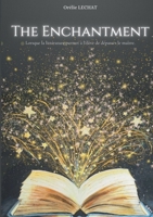 The Enchantment: Lorsque la littérature permet à l'élève de dépasser le maître. (French Edition) 2322557064 Book Cover