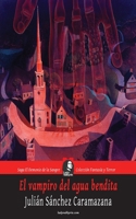 El vampiro del agua bendita (Coleccion Fantasia y Terror) 1619513102 Book Cover