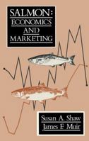 Salmon: Economics and Marketing 9401079250 Book Cover