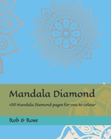 Mandala Diamond: 100 Mandala Diamond pages for you to colour B0BKMV9W12 Book Cover