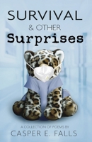 Survival & Other Surprises 1956037535 Book Cover