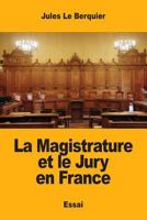 La Magistrature et le Jury en France 154859105X Book Cover