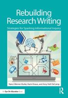 Rebuilding Research Writing: Strategies for Sparking Informational Inquiry 0415732077 Book Cover