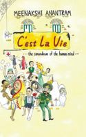 C'Est La Vie: The Conundrum of the Human Mind 1482867656 Book Cover