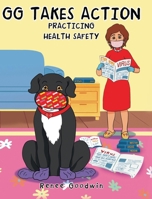 GG Takes Action - Practicing Health Safety B0FQLYTXN3 Book Cover