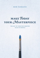 Make Today Your Masterpiece 1955180083 Book Cover