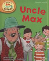 Oxford Reading Tree Read with Biff, Chip, and Kipper: Phonics: Level 6: Uncle Max 0198486383 Book Cover