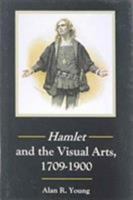 Hamlet and the Visual Arts, 1709-1900 1611492173 Book Cover