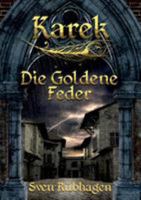 Karek: Die Goldene Feder 3743124300 Book Cover