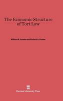 The Economic Structure of Tort Law 0674864026 Book Cover