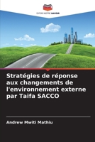 Stratégies de réponse aux changements de l'environnement externe par Taifa SACCO (French Edition) 6209356699 Book Cover