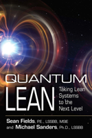 Quantum Lean: Taking Lean Systems to the Next Level 1604271752 Book Cover