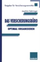 Das Versicherungsburo Optimal Organisieren 3409185348 Book Cover