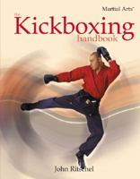 The Kickboxing Handbook (Martial Arts) 1404213953 Book Cover