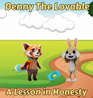 Benny the Lovable: A Lesson in Honesty 1959376241 Book Cover