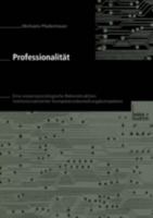 Professionalitat: Eine Wissenssoziologische Rekonstruktion Institutionalisierter Kompetenzdarstellungskompetenz 3810037001 Book Cover