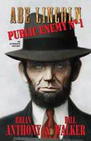 Abe Lincoln: Public Enemy No. 1 0989745716 Book Cover