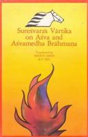 Suresvara's Vartika on Asva and Asvamedha Brahmana 8120806433 Book Cover