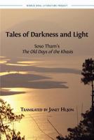 Tales of Darkness and Light: Soso Tham's The Old Days of the Khasis 1783744685 Book Cover