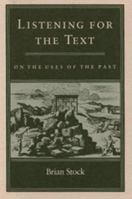 Listening for the Text: On the Uses of the Past (Middle Ages Series) 0801839033 Book Cover
